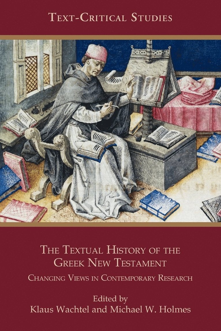 Klaus Wachtel, Michael W. Holmes - Textual History of the Greek New Testament, Häftad