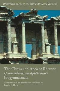 bokomslag The Chreia and Ancient Rhetoric