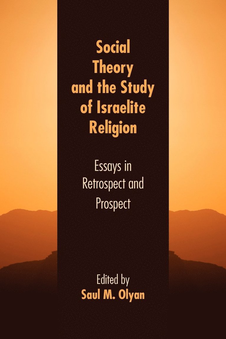 Saul M. Olyan - Social Theory and the Study of Israelite Religion, Häftad