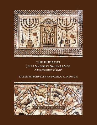 Eileen M. Schuller, Carol A. Newsom - Hodayot (Thanksgiving Psalms), Häftad