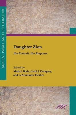 Mark J. Boda, Carol J. Dempsey OP, LeAnn Snow Flesher - Daughter Zion, Häftad