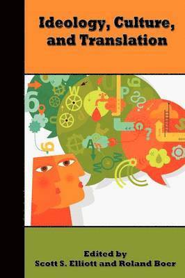Scott S. Elliott, Roland Boer - Ideology, Culture, and Translation, Häftad
