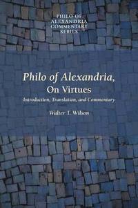 bokomslag Philo of Alexandria, On Virtues