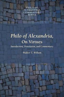 Walter T. Wilson - Philo of Alexandria, On Virtues, Häftad