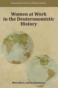 bokomslag Women at Work in the Deuteronomistic History
