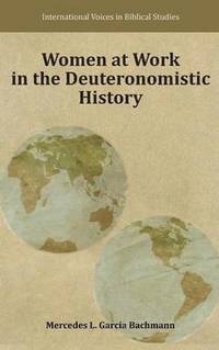 bokomslag Women at Work in the Deuteronomistic History