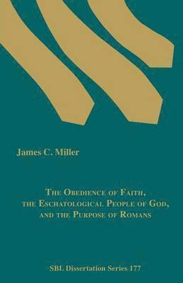 The Obedience of Faith, the Eschatological People of God, and the Purpose of Romans 1