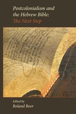 Roland Boer - Postcolonialism and the Hebrew Bible, Häftad