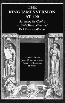 David G. Burke, John F. Kutsko, Philip H. Towner - King James Version at 400, Inbunden
