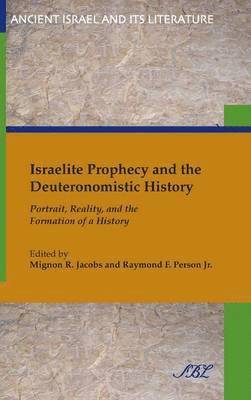 Mignon Jacobs, Raymond Person (Jr. )., Mignon R. Jacobs, Raymond F. Jr Person - Israelite Prophecy and the Deuteronomistic History, Inbunden