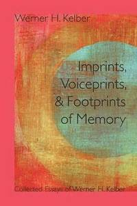 bokomslag Imprints, Voiceprints, and Footprints of Memory