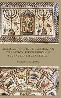 bokomslag Adam and Eve in the Armenian Traditions, Fifth through Seventeenth Centuries