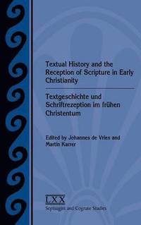 bokomslag Textual History and the Reception of Scripture in Early Christianity