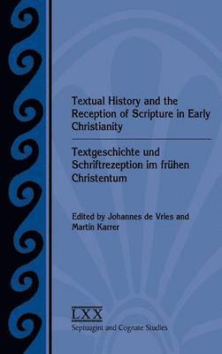 Johannes de Vries, Martin Karrer, Johannes De Vries, Johannes de Vries, Martin Karrer - Textual History and the Reception of Scripture in Early Christianity, Inbunden