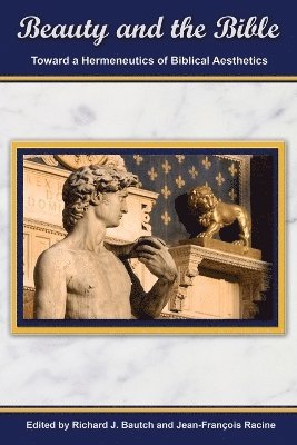 Richard Bautch, Jean-Francois Racine, Richard J. Bautch, Jean-Francois Racine - Beauty and the Bible, Häftad