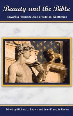 Richard Bautch, Jean-Francois Racine, Richard J. Bautch, Jean-Francois Racine - Beauty and the Bible, Inbunden