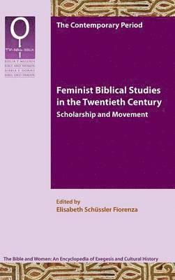 Feminist Biblical Studies in the Twentieth Century 1