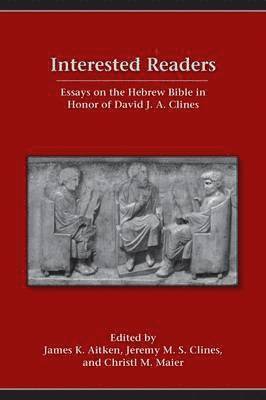 James Aitken, Jeremy Clines, James K. Aitken, Jeremy M.S . Clines, Cristl M. Maier - Interested Readers, Häftad