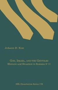 bokomslag God, Israel, and the Gentiles