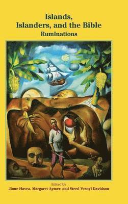 Jione Havea, Margaret Aymer, Steed Vernyl Davidson - Islands, Islanders, and the Bible, Inbunden