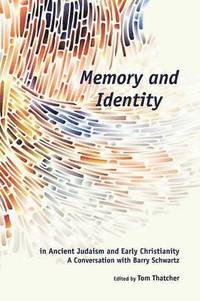 bokomslag Memory and Identity in Ancient Judaism and Early Christianity