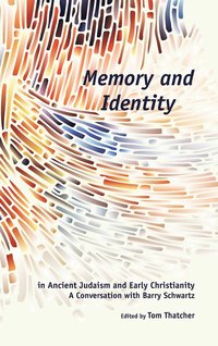 bokomslag Memory and Identity in Ancient Judaism and Early Christianity