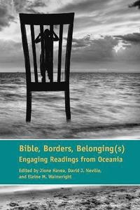 bokomslag Bible, Borders, Belonging(s)