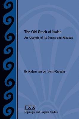 Mirjam Van Der Vorm-Croughs - Old Greek of Isaiah, Häftad