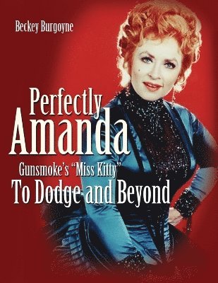 Perfectly Amanda, Gunsmoke's Miss Kitty 1