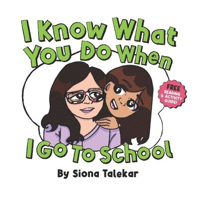 I Know What You Do When I Go to School