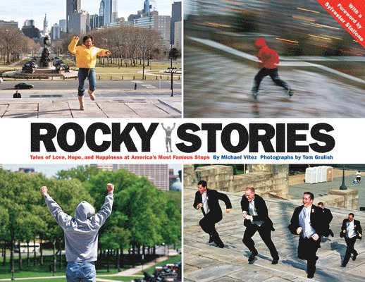 Michael Vitez - Rocky Stories: Tales of Love, Hope, and Happiness at America's Most Famous Steps, Häftad