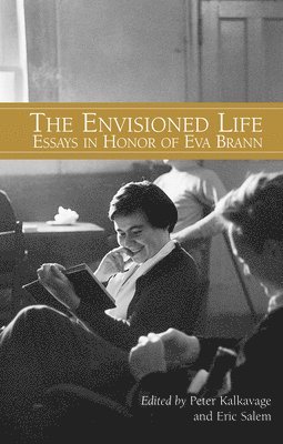 bokomslag The Envisioned Life: Essays in Honor of Eva Brann