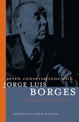 Seven Conversations with Jorge Luis Borges