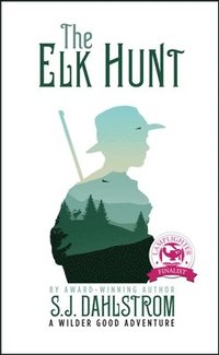 bokomslag The Elk Hunt: The Adventures of Wilder Good #1