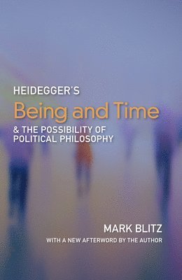 Heidegger's Being & Time and the Possibility of Political Philosophy 1