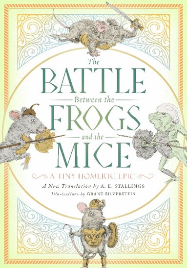 A E Stallings - Battle Between the Frogs and the Mice, Häftad