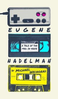 bokomslag Eugene Nadelman: A Tale of the 1980s in Verse