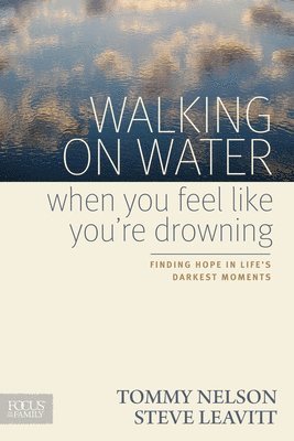 Walking on Water When You Feel Like You're Drowning 1