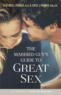 bokomslag The Married Guy's Guide to Great Sex
