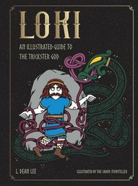 bokomslag Loki: An Illustrated Guide to the Trickster God