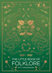 bokomslag The Little Book of Folklore: An Introduction to the Ancient Myths and Celtic Legends