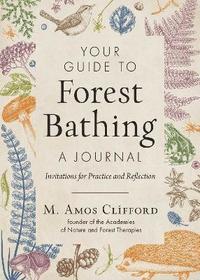 bokomslag Your Guide to Forest Bathing-A Journal