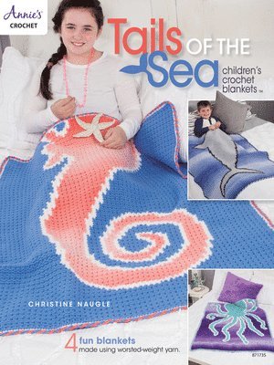 Tails of the sea: childrens crochet blankets - 4 fun blankets using worsted