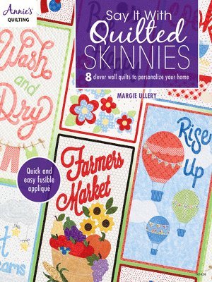 Margie Ullery - Say It With Quilted Skinnies, Häftad
