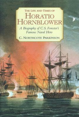 C. Northcote Parkinson, C Northcote Parkinson - Life and Times of Horatio Hornblower, Häftad