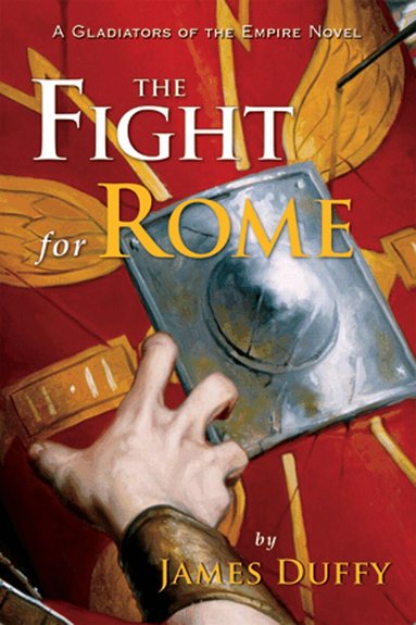 James Duffy - Fight for Rome, Inbunden