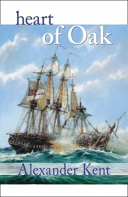 Alexander Kent - Heart of Oak, Häftad