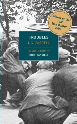 bokomslag Troubles: Winner of the 2010 "Lost Man Booker Prize" for Fiction