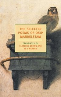 bokomslag The Selected Poems of Osip Mandelstam