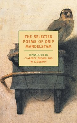 Osip Mandelstam - The Selected Poems of Osip Mandelstam, Häftad